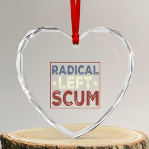 Radical Left Scum Heart Crystal Glass Ornament Political Satire Viral Trump Holiday Post TS02 Transparent Glass 3'' Heart Print Your Wear