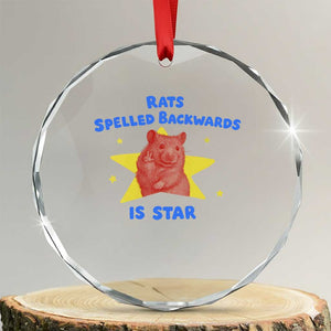 Rats Spelled Backwards Is Star Crystal Glass Ornament Sarcastic Rat Meme TS10 Transparent Glass 3'' Circle Print Your Wear