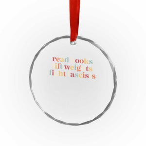 Read Books Lift Weights Fight Fascists Crystal Glass Ornament TS11 Print Your Wear