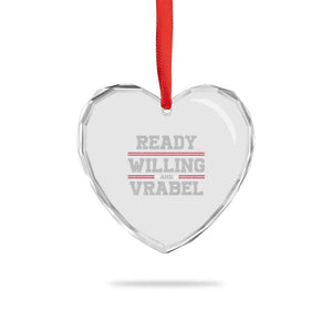 Ready Willing And Vrabel Heart Crystal Glass Ornament Funny Football Coach NFE Quote TS11 Print Your Wear