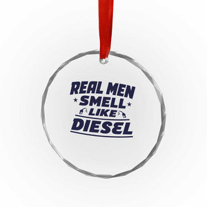 Real Men Smell Like Diesel Truck Mechanic Humor Crystal Glass Ornament