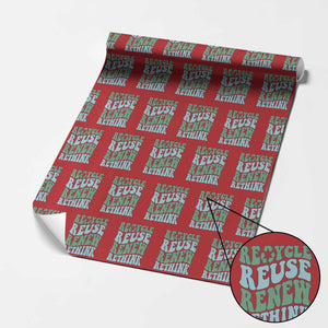 Recycle Reuse Renew Rethink Wrapping Paper Roll Eco Friendly Earth Day TS12 Red Print Your Wear
