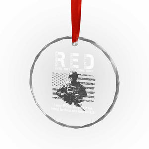 RED Friday Crystal Glass Ornament I Wear Red For Everyone To See I Stand For Those Who Keep Us Free Military TS11 Print Your Wear