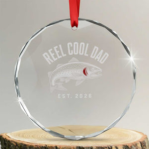 Reel Cool Dad Est 2026 Crystal Glass Ornament Trout Fishing Vintage First Time Dad Fathers Day