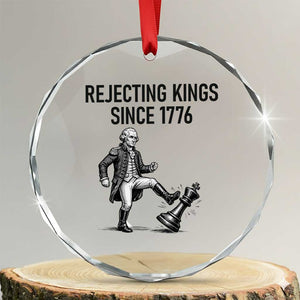 Rejecting Kings Since 1776 Crystal Glass Ornament Funny George Washington TS12 Transparent Glass 3'' Circle Print Your Wear