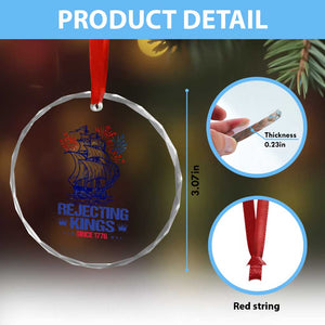 Rejecting Kings Since 1776 Crystal Glass Ornament Vintage Patriotic Ship 4th Of July Fireworks TS02 Print Your Wear