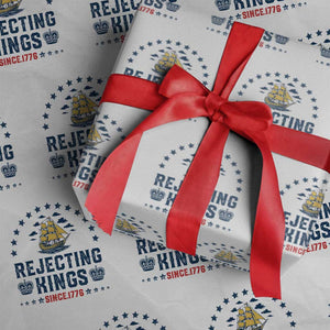 Rejecting Kings Since 1776 Wrapping Paper Roll Vintage Patriotic Ship No King In America TS02 White Print Your Wear