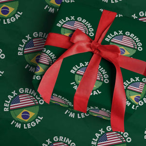 Relax Gringo I'm Legal Brazil Brazilian Immigrant Wrapping Paper Roll