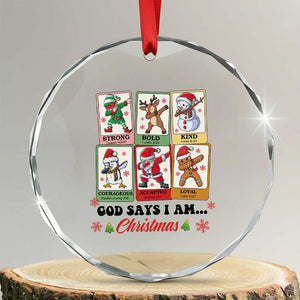 Religious Xmas Crystal Glass Ornament God Says I Am Christian Bible TS10 Transparent Glass 3'' Circle Print Your Wear