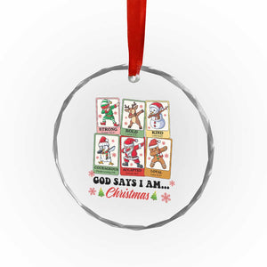 Religious Xmas Crystal Glass Ornament God Says I Am Christian Bible TS10 Print Your Wear