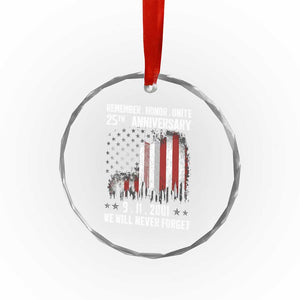 Remember Honor Unite 9 11 Memorial 25th Anniversary Crystal Glass Ornament We Will Never Forget Patriotic American Flag