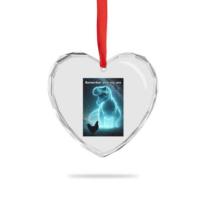 Remember Who You Are Heart Crystal Glass Ornament Funny Evolution Joke Meme Chicken Dinosaur TS10 Print Your Wear
