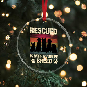 Rescued Is My Favorite Breed Crystal Glass Ornament Adopt A Shelter Pet Cat Dog Adoption Animal Rescue TS10 Print Your Wear