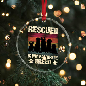 Rescued Is My Favorite Breed Crystal Glass Ornament Adopt A Shelter Pet Cat Dog Adoption Animal Rescue TS10 Print Your Wear