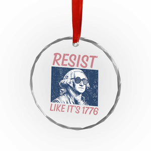 Resist Like its 1776 Crystal Glass Ornament America 4th of July 250 Years Freedom