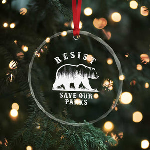 Resist Save Our Parks Crystal Glass Ornament Bear US National Parks Wildlife Nature TS02 Print Your Wear