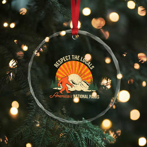 Respect The Locals Crystal Glass Ornament America's National Parks Vintage Bigfoot TS02 Print Your Wear
