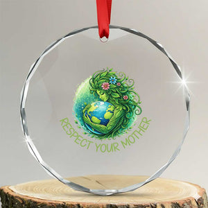 Respect Your Mother Crystal Glass Ornament Earth Mother Hugging Planet TS12 Transparent Glass 3'' Circle Print Your Wear