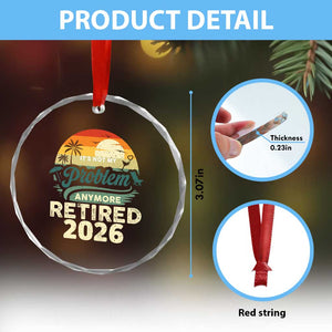 Retired 2026 Crystal Glass Ornament Vintage Retro Retirement Not My Problem Anymore