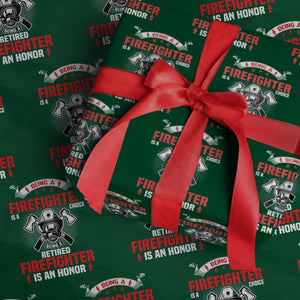 Retired Firefighter Wrapping Paper Roll Is An Honor Funny Retirement Gifts TS10 Green Print Your Wear