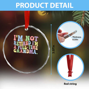 Retired Grandma Crystal Glass Ornament Funny Retirement Gifts For Grandma TS10 Print Your Wear