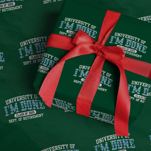 Retired Teacher 2025 Wrapping Paper Roll Funny Floral University Of I'm Done Class Of 2025 TS10 Green Print Your Wear