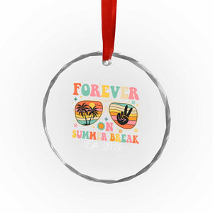 Retired Teacher Gift Crystal Glass Ornament Forever On Summer Break Retirement 2026 TS10 Print Your Wear