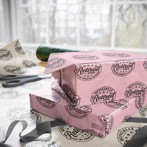 Retirement 2026 Wrapping Paper Roll Funny Officially Retired Not My Problem Anymore TS11 Light Pink Print Your Wear