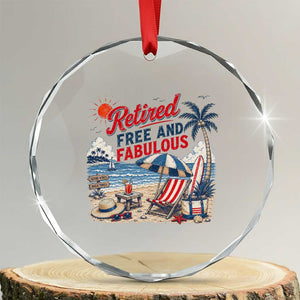 Retirement Gifts For Her Crystal Glass Ornament Retro Retired Free And Fabulous Beach Summer Vacation Vintage TS10 Transparent Glass 3'' Circle Print Your Wear
