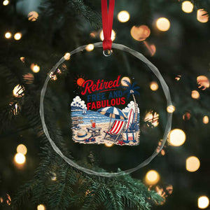 Retirement Gifts For Her Crystal Glass Ornament Retro Retired Free And Fabulous Beach Summer Vacation Vintage TS10 Print Your Wear