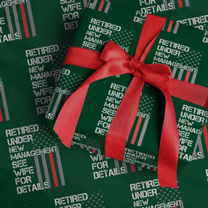 Retirement Gifts For Men Wrapping Paper Roll Retired Under New Management See Wife Retired Dad TS10 Green Print Your Wear