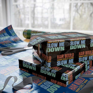 Retro 70s Hair Would Only Slow Me Down Wrapping Paper Roll Vintage Distressed Typography Funny Bald Joke