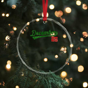 Retro Christmas December 25 Crystal Glass Ornament Retro Vintage Script Holiday Trip TS10 Print Your Wear
