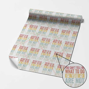 Retro Dog Lovers Wrapping Paper Roll You Cant Tell Me What To Do Youre Not My Dog Paw Print TS10 Christmas Plaid Print Your Wear