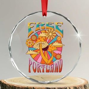 Retro Free Portland Patriotic Crystal Glass Ornament Oregon Freedom Trippy 70s Mushroom Graphic TS02 Transparent Glass 3'' Circle Print Your Wear