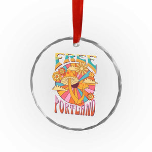 Retro Free Portland Patriotic Crystal Glass Ornament Oregon Freedom Trippy 70s Mushroom Graphic TS02 Print Your Wear