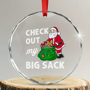 Retro Funny Santa Crystal Glass Ornament Christmas Joke Check Out My Big Sack TS10 Transparent Glass 3'' Circle Print Your Wear