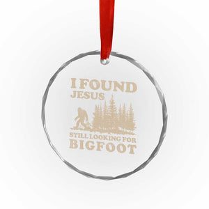 Retro I Found Jesus Still Looking For Bigfoot Crystal Glass Ornament Vintage Sasquatch Believer Funny Christian Humor TS10 Print Your Wear