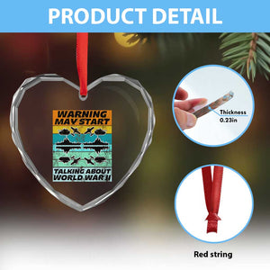 Retro World War 2 Memorabilia Heart Crystal Glass Ornament May Start Talking About WWII WW2 Gear TS02 Print Your Wear