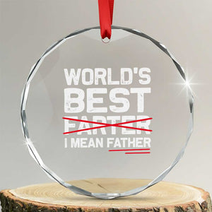 Retro World's Best Farter I Mean Father Crystal Glass Ornament Funny Best Dad TS10 Transparent Glass 3'' Circle Print Your Wear