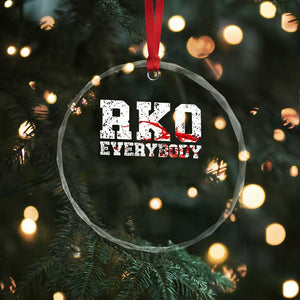 RKO Everybody Blood Crystal Glass Ornament TS10 Print Your Wear