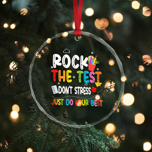 Rock The Test Day Crystal Glass Ornament Teacher Exam Testing Outfit Just Do Your Best TS10 Print Your Wear