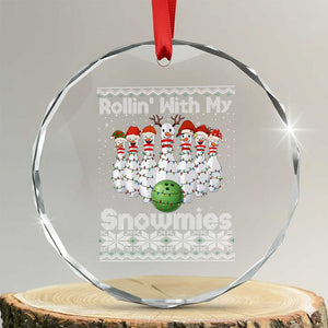 Rollin With My Snowmies Crystal Glass Ornament Funny Christmas Bowling Ugly Sweater Gift TS12 Transparent Glass 3'' Circle Print Your Wear