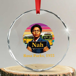 Rosa Parks Quote Crystal Glass Ornament The Only Tired I Was Was Tired Of Giving In TS12 Transparent Glass 3'' Circle Print Your Wear