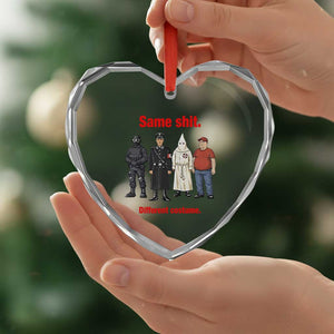 Same Shit Different Costume Heart Crystal Glass Ornament Political Satire Anti Fascist TS02 Print Your Wear