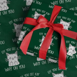 Sarcastic Cat Wrapping Paper Roll Eff You See Kay Why Oh You Middle Finger TS02 Green Print Your Wear