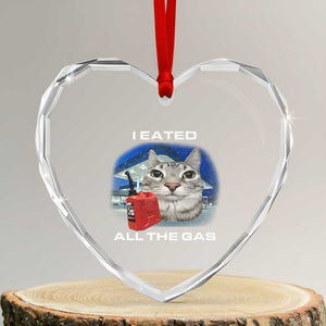 Sarcastic Cat Meme Heart Crystal Glass Ornament Funny Retro I Eated All The Gas Gen Z Humor TS10 Transparent Glass 3'' Heart Print Your Wear