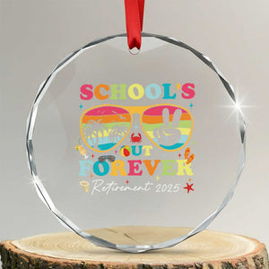 School's Out Forever Retired Teacher 2025 Crystal Glass Ornament Groovy Retirement TS10 Transparent Glass 3'' Circle Print Your Wear