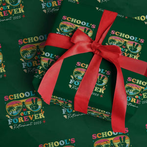 School's Out Forever Retired Teacher 2025 Wrapping Paper Roll Groovy Retirement TS10 Green Print Your Wear