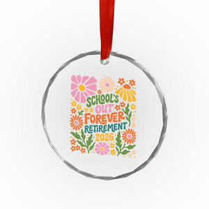 Schools Out Forever Retirement 2026 Crystal Glass Ornament Retired Teacher Summer Retro Floral TS11 Print Your Wear